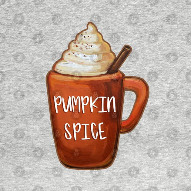 Hand Painted Pumpkin Spice Coffee Quote by RobertPhelpsArt